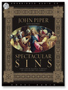 Spectacular Sins: And Their Global Purpose in the Glory of Christ